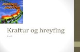 Kraftur og hreyfinghateigs.blog.is/users/f6/hateigs/files/kraftur_og... · 2012. 5. 15. · •kraftur = massi x hröðun •Skýrir m.a. af hverju það þarf meiri kraft til að