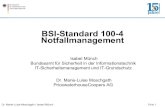 BSI-Standard 100-4 Notfallmanagement...2009/06/26  · Notfallmanagement - BSI-Standard 100-4 zur Business Continuity Notfallmanagement nimmt eine immer größere Rolle in Unternehmen