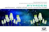 Varbergs kommun presenterar sommarblommorna 2017 RYMDEN · 2017. 5. 16. · RYMDEN. År 2017 tänker vi rymden. Denna oändliga plats som vi vet så lite om men som ständigt lockar