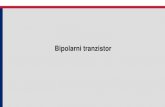 Bipolarni tranzistorleda.elfak.ni.ac.rs/education/elektronika/predavanja/2020... · 2020. 11. 5. · Bipolarni tranzistor 6 • Tranzistor je poluprovodnička komponenta koja može