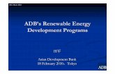 ADB’s Renewable Energy Development Programs · Ongoing ADB projects (sample) Country Project TypeProject Type Indonesia Geothermal powerGeothermal power India Wind powerWind power