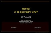 Epilog: A co gravitacnˇ ´ı vlny?utf.mff.cuni.cz/popularizace/prezentacePMF2015/... · 2015. 12. 12. · Epilog: A co gravitacnˇ ´ı vlny? Jiˇr´ı Podolsky´ Ustav teoretick´
