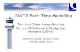 NATS Fast-Time Modelling · 2006. 11. 6. · Flight Details ANZ2 B744 60N EGLL RAMS - TAAM RAMS TAAM Flight Level Time Change in Navaid Time Flight Level Navaid Time Flight Level