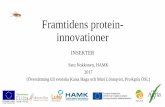 Framtidens protein- innovationer · 2018. 11. 15. · Bild: Satu Nokkonen. Gräshoppor och hussyrsor hör till ordning hopprätvingar (Orthoptera) och de sannolikt de mest populära