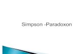 Das Simpson -Paradoxon - Kai-Friederike · 2020. 8. 27. · Das Simpson-Paradoxon wurde 1951 erstmals von Edward Hugh Simpson untersucht ! Seinen Namen erhielt das Simpson-Paradoxon