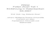 PRG2 Folien Zicari Teil 1 Einführung in Datenbanken SS 2007 · 2007. 6. 6. · PRG2 Folien Zicari Teil 1 Einführung in Datenbanken SS 2007 Prof. Dott. Ing. Roberto Zicari Johann