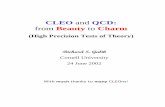 CLEO and QCD: from Beauty to Charm - Cornell University · 2002. 6. 26. · from Beauty to Charm (High Precision Tests of Theory) Richard S. Galik Cornell University ... limit many