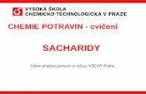 SACHARIDY Sacharidy_cvičení.pdf · 2015. 5. 5. · sacharidy monosacharidy – nÁzvoslovÍ chiralita, optickÁ izomerie derivÁty monosacharidŮ disacharidy oligosacharidy polysacharidy