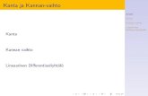 Kanta ja Kannan-vaihto - Univaasalipas.uwasa.fi/~mla/math1240/kanta-ja-kannanvaihto.pdf · 2019. 4. 4. · Kanta Kannan vaihto Lineaarinen Di erentiaaliyht al o Kanta 5 Seuraavaksi