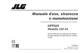 Manuale d'uso, sicurezza e manutenzione...2007/10/09  · Manuale d'uso, sicurezza e manutenzione Conservare sempre questo manuale presso la macchina. LIFTLUX Modello 153-22 Prima