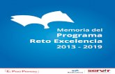 Memoria de Reto Excelencia vf · MEMORIA PROGRAMA RETO EXCELENCIA 2013 - 2019 Programa Piloto de Crédito Beca – Reto Excelencia ... sumando a la fecha 7 convocatorias en las cuales