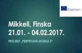 Mikkeli, Finska 21.01. - 04.02.2017. mobile 3 - Mikkeli, Finska(1).pdf · 2017. 7. 13. · Then we come back to the Mikkeli about two at night. This is workday today, about four hours.