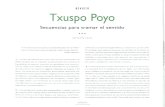 REVISífl Txuspo Poyo...Por un lado, en lo que respecta a los orígenes y aperturas, se puede sugerir que el "tejido" de Txuspo ofrece al menos dos clases diferentes de comienzos.
