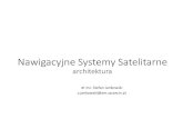Nawigacyjne Systemy Satelitarneirm.am.szczecin.pl/images/instrukcje/GPS/2019/pW6gnss.pdf · 2019. 3. 29. · •GAGAN. Systemy wspomagające / Augmentation systems •Systemy wspomagające