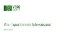 Alv-raportoinnin tulevaisuus · 2019. 10. 24. · ALV-raportoinnin kehittämistarve Verohallinnon näkökulmasta 1. ALV-ilmoituksen tietosisältö on Suomessa suppea ja epätasapainoinen