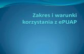 Zakres i warunki korzystania z ePUAP - KPIkpi.uksw.edu.pl/sites/default/files/ePUAP_zakres_i... · 2017. 11. 27. · Zakres przedmiotowy §1. ozporządzenie określa zakres i warunki