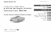 Handycam 핸드북 · 2018. 11. 15. · 3-286-670-61(1)디지털 비디오 카메라 레코더 Handycam 핸드북 DCR-SR45/SR46/SR65/SR85 2008 Sony Corporation 처음에 편집 녹화