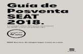 Guía de Posventa SEAT 2018. - Catalunya Motor · 2018. 4. 25. · Cambio de alternador 50 54 Ventajas de los Servicios Autorizados SEAT 56 ... Toledo 04-14 170 ... SEAT, así como
