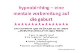 hypnobirthing – eine mentale vorbereitung auf die geburt · 2018. 7. 18. · ist hypnobirthing?★ © Miels Entspannungs‐ und Selbsthypnosetechniken erfolgt bei Hypnobirthing
