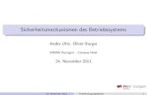Sicherheitsmechanismen des Betriebssystems · 2020. 11. 19. · Sicherheitsmechanismen des Betriebssystems Andre Ufer, Oliver Burger DHBW Stuttgart - Campus Horb 24. November 2011
