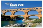 envies de Gard...atouts de ce département, mais l’histoire du Gard, c’est aussi celle de ses hommes qui ont modelé et conservé ces paysages et qui, de siècle en siècle, ont