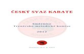 smernice TMK 2012 U1-4 2012 - Karate Slavia TU Liberec...5. TD jodan‐haiwan‐uke a soto‐tetcui‐uchi (gyaku rukou) 6. HD mawashi‐geri 7. ZD chudan‐gyaku‐tsuki, jodan‐kizami‐tsuki