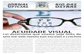 ACUIDADE VISUAL - Prefeitura de Rio das Ostras · 2019. 12. 12. · ACUIDADE VISUAL Lei determina que exame seja feito de seis em seis meses nas escolas e creches A Lei determina