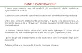 PANE E PANIFICAZIONE - I.S.I.S.S. Domenico Sartor · 2020. 1. 12. · PANE E PANIFICAZIONE Il pane rappresenta uno dei prodotti più caratteristici della tradizione agro ... E’