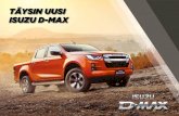 TÄYSIN UUSI ISUZU D-MAX · 2020. 10. 26. · Tervetuloa vahvemman ISUZU D-MAXin matkaan. Tavaramerkki kestävyydestä tehokkaaseen suorituskykyyn – täysin uusi ISUZU D-MAX on