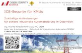 ICS-Security für KMUs...ICS-Security für KMUs Zukünftige Anforderungen für sichere industrielle Automatisierung in Österreich Ing. DI(FH) Herbert Dirnberger, MA, CISM Leiter der