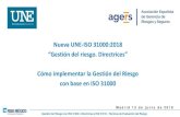 Nueva UNE-ISO 31000:2018apegri.org/wp-content/uploads/2019/10/Jorge-Escalera-C... · 2019. 10. 3. · Gestión del Riesgo con ISO 31000 - Directrices e ISO 31010 - Técnicas de Evaluación