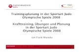 Trainingsplanung in der Sportart Judo Olympische Spiele ......im Judo Trainerakademie Köln des DOSB · Guts-Muths-Weg 1 · 50933 Köln · Fon (+49) 221. 94875-0 · Fax (+49) 221.