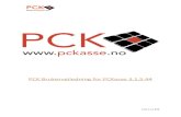 PCK Brukerveiledning for PCKasse 3.1.5manuals.pckasse.no/BRUKERMANUAL V3.1.5.44.pdf · 2020. 6. 29. · Side 2 av 274 Innhold PCK Brukerveiledning for PCKasse 3.1.5.44 ..... 1 Introduksjon