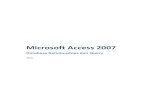Microsoft Access 2007 - tiklc.files.wordpress.com · MICROSOFT ACCESS 2007 Database Relationship Database relationship adalah relasi atau hubungan antara beberapa tabel dalam database