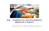 EL SANTO ROSARIO MEDITADO - WordPress.com..."El Rosario, aunque se distingue por su carácter mariano, es una oración centrada en la cristología. En la sobriedad de sus partes, concentra