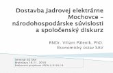 Dostavba Jadrovej elektrárneekonom.sav.sk/dokumenty/palenik_mochovce_f.pdf · 2019. 1. 7. · Mechanické systémy: Škoda Power, Modrany Power Elektrické systémy a prístroje: