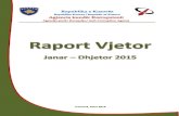 Raporti Vjetor 01 Janar-31 Dhjetor 2015...Ky raport vjetor që mbulon periudhën 1 janar - 31 dhjetor 2015, i cili i adresohet Kuvendit të Republikës së Kosovës, është i nënti