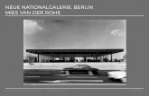 NEUE NATIONALGALERIE, BERLIN MIES VAN DER ROHE · 2015. 4. 30. · GEBÄUDEDATEN • Bauzeit 1965-1968 • einziges Gebäude von Mies van der Rohe in Deutschland nach dem 2.Weltkrieg