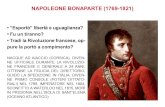 NAPOLEONE BONAPARTE (1769-1821)letteretrieste.weebly.com/.../capitolo_7_napoleone.pdf · 2019. 10. 7. · NAPOLEONE BONAPARTE (1769-1821) • “Esportò” libertà e uguaglianza?