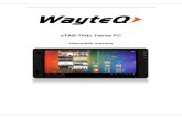 xTAB 70dc Tablet PC - WAYTEQ · 2016. 5. 27. · - 7 - A doboz tartalma WayteQ xTAB-70dc Tablet PC Hálózati adapter (5V/2A) USB kábel, OTG adapter Rövid használati útmutató