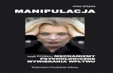 Autor: prof. zw. dr hab. n. med. Anna Grzywa · 2010. 12. 16. · Manipulacja niekiedy wypiera rozsądek i krytyczne nastawie-nie osoby, do której jest skierowana. Bodźce manipulatywne,