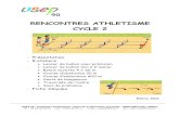 RENCONTRES ATHLETISME CYCLE 2 - i-profs · 2016. 5. 23. · RENCONTRES ATHLETISME Généralités pour le cycle 2 Les rencontres athlétisme USEP sont l’aboutissement d’un cycle