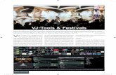 VJ-Tools & Festivals · oder vvvv (vvvv.org). Natürlich gibt es als Nachfolger der frü-her verwendeten Hardware-Videomischer speziell für VJs entwickelte Programme, welche im Grunde