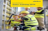 Die Schalungstechniker. Doka-Training 2016 · Paket 1 „Training“: € 190 zzgl. MwSt. Enthalten: Verpflegung, Seminarunterlagen Paket 2 „Training + Software“: € 590 zzg.