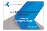 Uso del supercomputador Ben Arabíjaviercm/curso_psba/sesion_01... · 2012. 2. 3. · Supercomputador Ben Arabí : Software Software de Funcionamiento Adicionalmente a las herramientas,