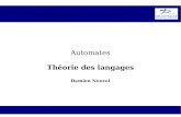 Automates - Damien Nouvel · 2020. 10. 14. · Damien Nouvel Automates 13 / 22 Théorie des langages Alphabets et langages Quelques exemples (suite) : – ∑ = { a, b, c }, L 1 =
