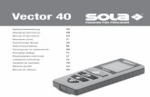 Vector 40 - Sola · 1.1 Mots de signalisation et leur signification DANGER ... Type de laser 650 nm, < 1 mW Désactivation automatique du laser 30 s ... de stockage -10 – 60 °C