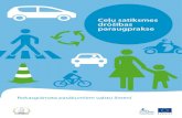 Ceļu satiksmes drošības paraugprakse · 2017. 5. 16. · Laba prakse dzeltenos teksta logos. Daudzsološa prakse oranžos teksta logos. Kāda veida pasākumi ir ietverti? Eiropas