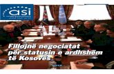 Fillojnë negociatatFillojnë negociatat · 2018. 1. 30. · Në tetor 2005, për dy ditë me radhë, 24 ambasadorë të OSBE-së morën pjesë në takimet e shkurta informative dhe