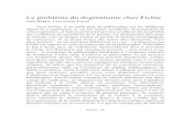 Le problème du dogmatisme chez Fichte - REVUE PHARES · 2015. 7. 8. · Le problème du dogmatisme chez Fichte Joël Bégin, Université Laval Avec Fichte, il ne suft plus de philosopher